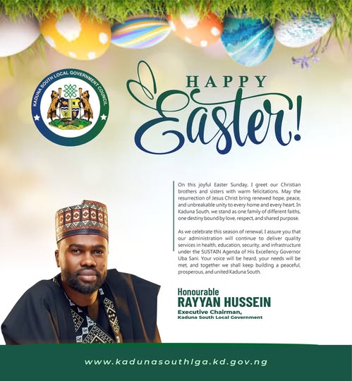 Hon. Rayyan Hussain Extends Easter Greetings to the People of Kaduna South